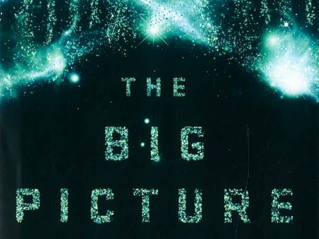 The Big Picture: On The Origins Of Life, Meaning, And The Universe Itself Online now